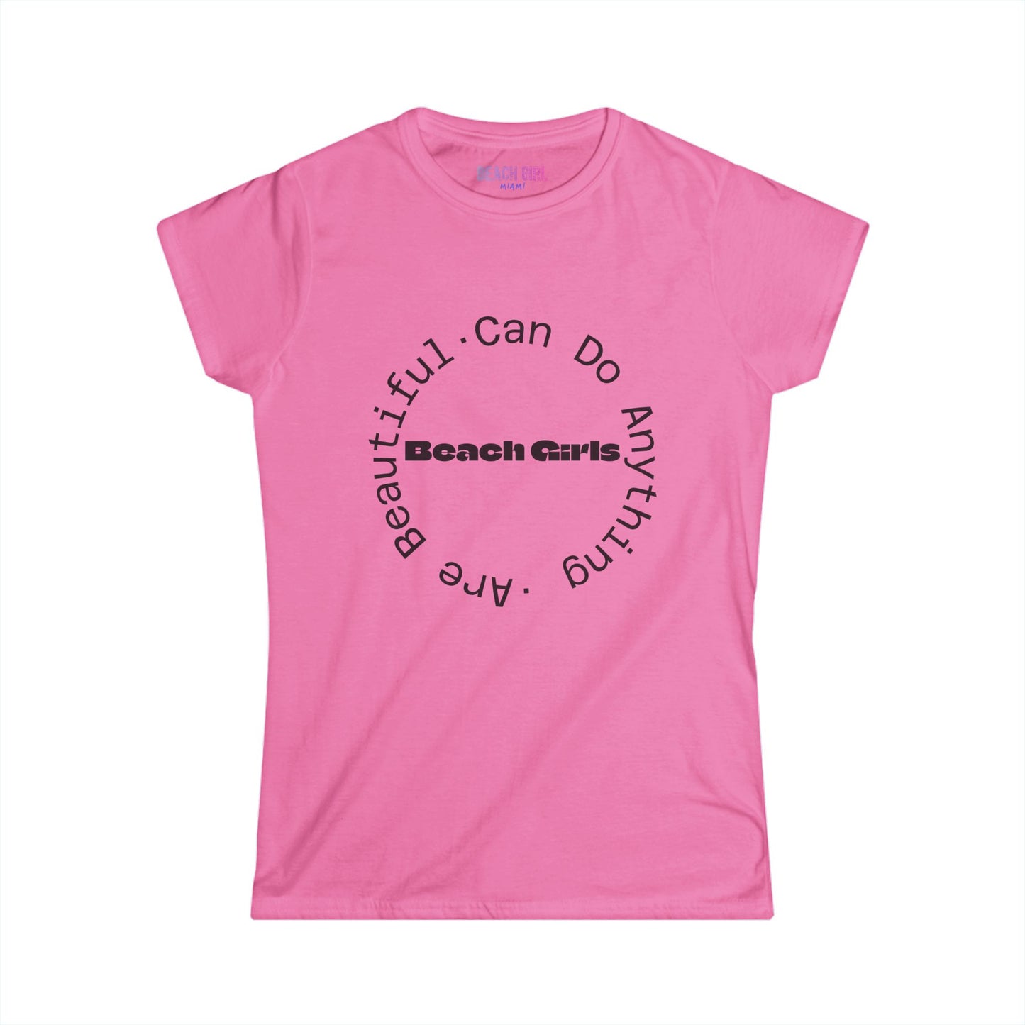 Beach Girl Miami's Empowerment Tee | Miami Style | Women's Softstyle Tee