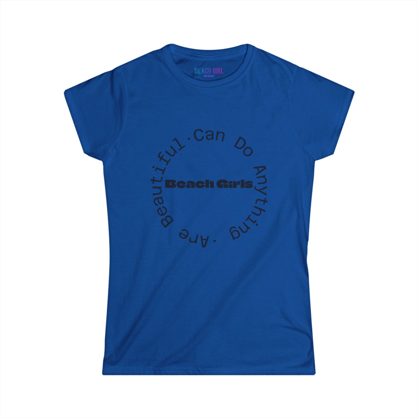 Beach Girl Miami's Empowerment Tee | Miami Style | Women's Softstyle Tee