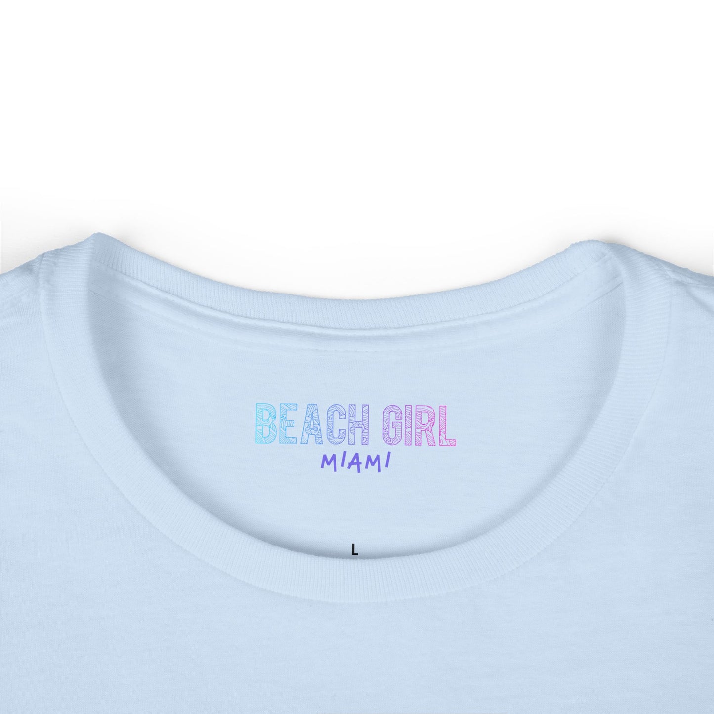 Beach Girl Miami's Empowerment Tee | Miami Style | Women's Softstyle Tee
