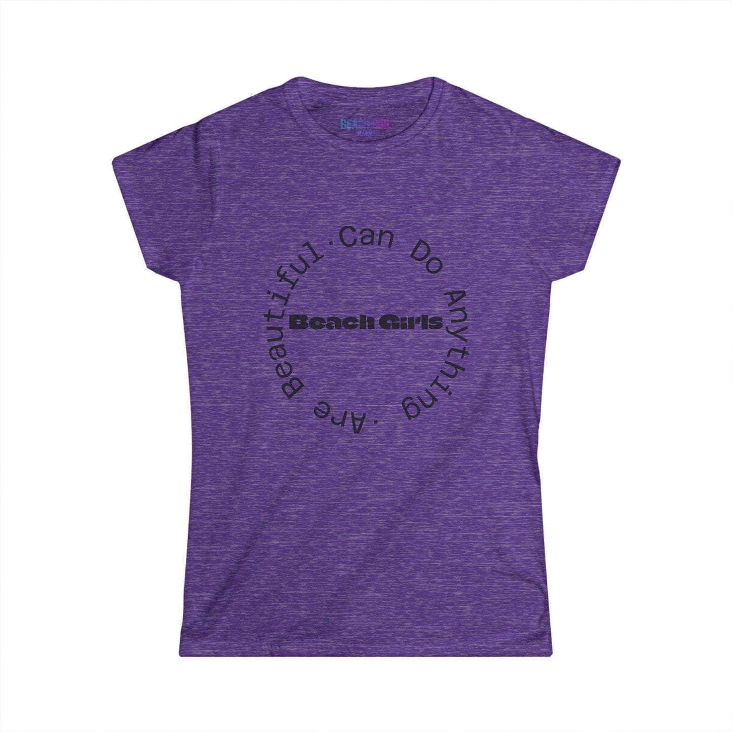 Beach Girl Miami's Empowerment Tee | Miami Style | Women's Softstyle Tee